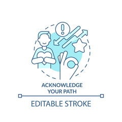 Acknowledge your path turquoise concept icon. Overcoming imposter syndrome tip abstract idea thin line illustration. Isolated outline drawing. Editable stroke. Arial, Myriad Pro-Bold fonts used
