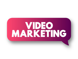 Video Marketing - using videos to promote and market your product or service, text concept message bubble