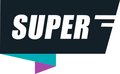 Price tag with word SUPER for sale labels ads