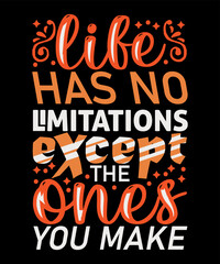 Life has no limitations typography print template
