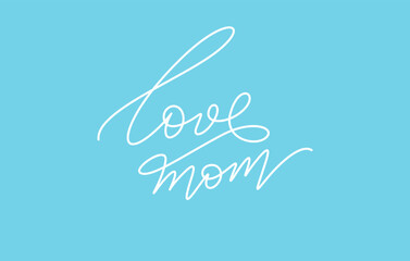 love mom word lettering design in continuous line drawing