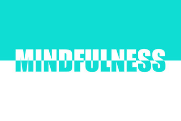 Mindfulness. Colorful typography banner with word. Text caption, art lettering, creative colorful font. Rubric concept. Minimal design.