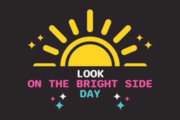 Look On The Bright Side Day background.