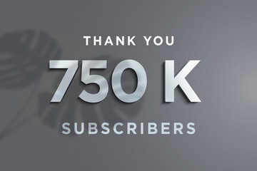 750 K  subscribers celebration greeting banner with Steel Design