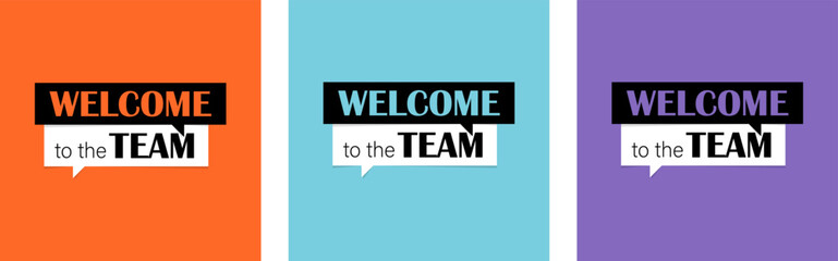 Welcome to the team. Welcome posters set with text