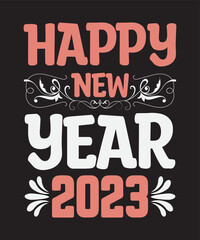 Fototapeta na wymiar Happy new year 2023, Vector Artwork, T-shirt Design Idea, Typography Design, Artwork 