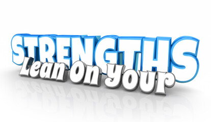 Lean On Your Strengths Success Advice Abilities Strong Qualities 3d Illustration