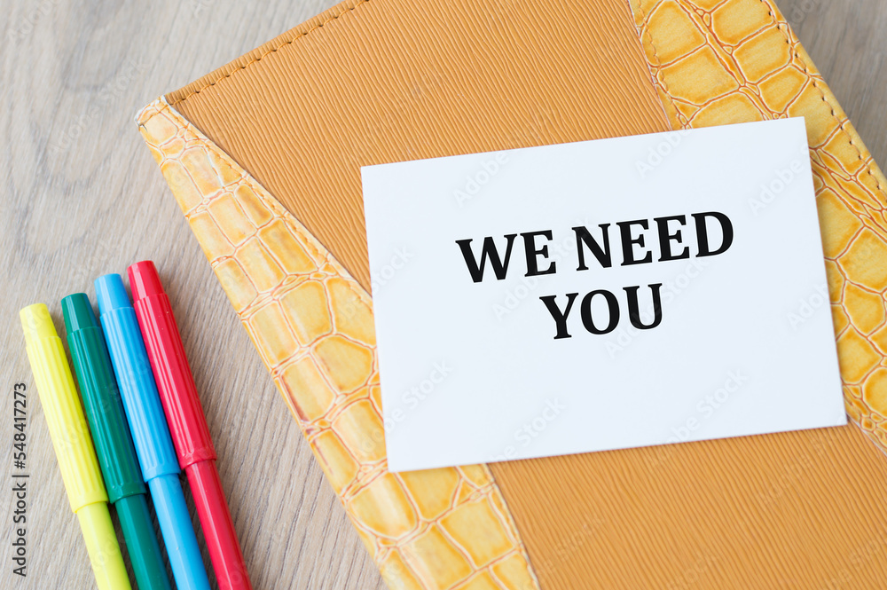 Poster text caption presenting we need you. conceptual photo asking someone to work together for certain jo