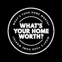 What's your home worth question text stamp, concept background