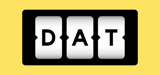 Black color in word DAT (Abbreviation of Delivery at Terminal) on slot banner with yellow color background