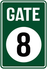 A sign indicating gate number eight , Gate 8