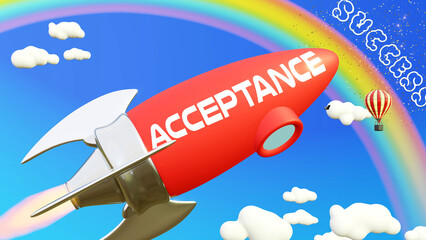 Fototapeta premium Acceptance lead to achieving success in business and life. Cartoon rocket labeled with text Acceptance, flying high in the blue sky to reach the rainbow, reward and success.,3d illustration