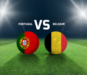 Soccer matchday template. Portugal vs Belgium Match day template. 3d rendering