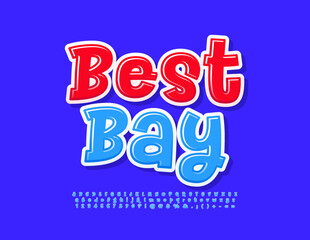 Vector touristic advertising Best Bay. Calligraphic blue Font. Set of handwritten Alphabet Letters, Numbers and Symbols