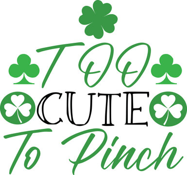 Too Cute To Pinch Svg