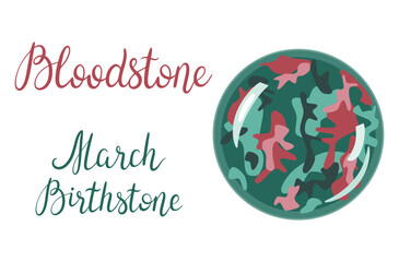 March birthstone Bloodstone. Vector illustration of crystal with hand lettering. Healing crystal, zodiac stone