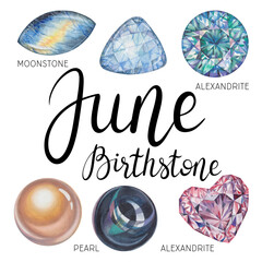 June birthstones set: Moonstone Alexandrite Pearl stones. Watercolor crystals with hand lettering isolated on white background. Healing crystals, zodiac stones