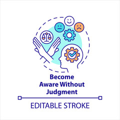 Obraz premium Become aware without judgment concept icon. Remove limits from high level mindset tip abstract idea thin line illustration. Isolated outline drawing. Editable stroke. Arial, Myriad Pro-Bold fonts used