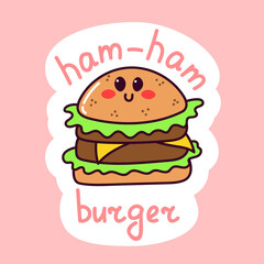 Cute burger sticker. Kawaii fast food. Doodle with text. Sticker with white contour for planner, scrapbooking. Hand drawn vector illustration.