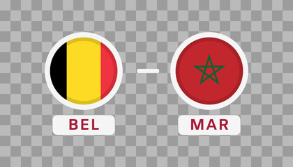 Belgium vs Morocco Match Design Element. Flags Icons isolated on transparent background. Football Championship Competition Infographics. Announcement, Game Score, Scoreboard Template. Vector