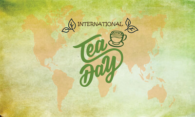 international tea day or national tea day abstract background isolated in light green and world map background grunge