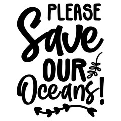 Please Save Our Oceans! SVG