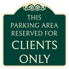 Decorative parking sign tenant and client parking only