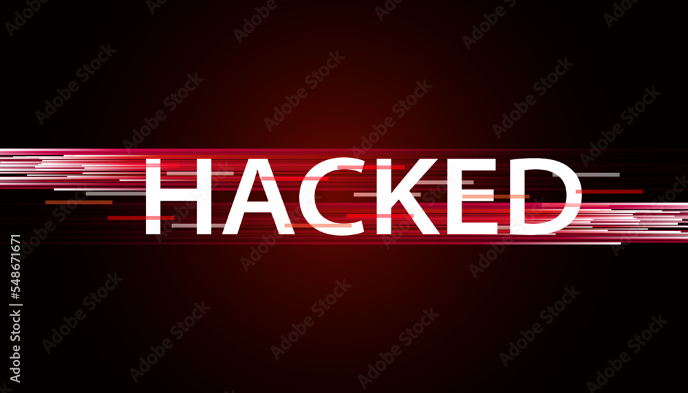 Poster abstract word signal or are warned that it has been hacked by viruses, malware or hackers on a red d