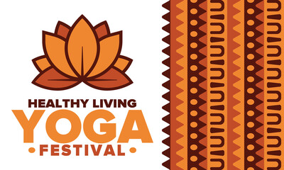Yoga Festival. Healthy Living. An event to explore yourself and find harmony. Meditations, fitness exercises and work on the balance of mind and body. Yoga workout. Lotus flower. Vector poster