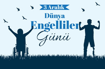 3 december, world day of persons with disabilities turkish: 3 Aralik Dunya Engelliler Gunu