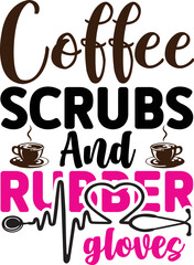 Coffee Scrubs And Rubber Gloves
