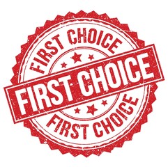 FIRST CHOICE text on red round stamp sign