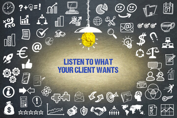 listen to what your client wants	