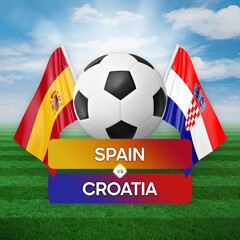 Fototapeta premium Spain vs Croatia national teams soccer football match competition concept.