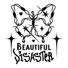 Black and white silhouette. Barbed gothic wire butterfly with slogan, phrase: " Beautiful disaster" . Y2K goth print, sticker. Weird glamour psychedelic style. 1990s, 2000s vector hand drawn graphic