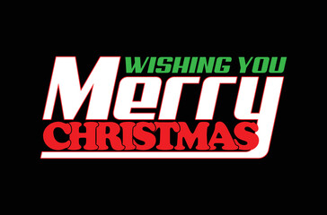 Wishing you Merry Christmas - t-shirt design