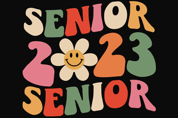 Senior 2023 Class of 2023 Graduation Groovy T-Shirt Design