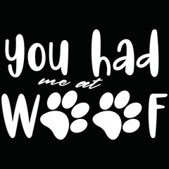 you had woof