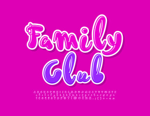 Vector happy emblem Family Club. Pink glossy Font. Bright Alphabet Letters, Numbers and Symbols set