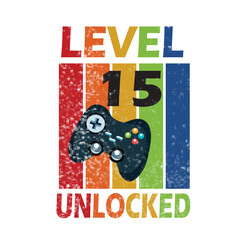 LEVEL 15 UNLOCKED T-SHIRT DESIGN.