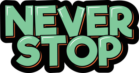 Never stop lettering quote vector