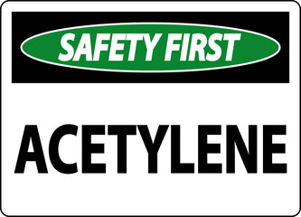 Safety First Acetylene Sign On White Background