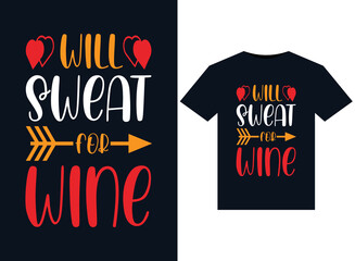 Will Sweat For Wine illustrations for print-ready T-Shirts design