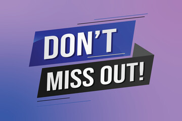 Don't miss out word concept vector illustration with 3d lines style for social media landing page, template, ui, web, mobile app, poster, banner, flyer, background, gift card, coupon, label, wallpaper