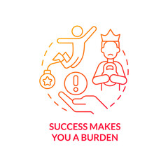 Success makes you burden red gradient concept icon. Mental health. Upper limit problem. Hidden personal block abstract idea thin line illustration. Isolated outline drawing. Myriad Pro-Bold font used