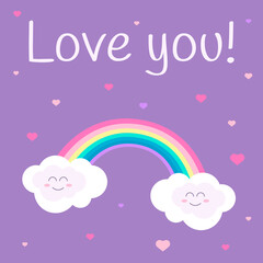 Postcard, banner, button, background for Valentine's Day with rainbow and happy smiling clouds and text Love you on a violet background with hearts