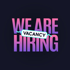 We Are Hiring. Big fonts in fullscreen. Isolated Object. The business concept of search and recruitment. Pink colors. Template Text Box Design. Vector Illustration.