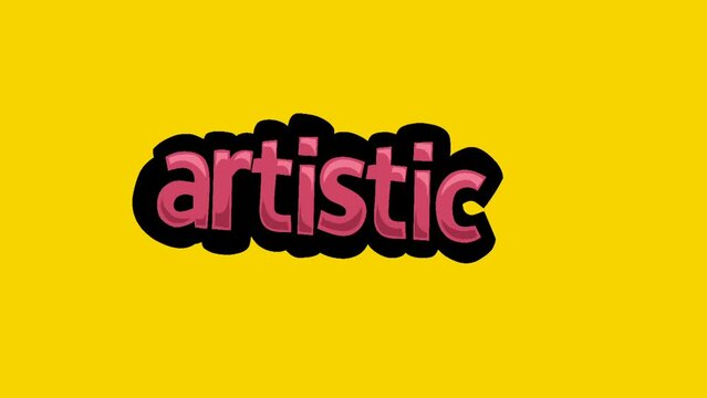 Yellow screen animation video written ARTISTIC