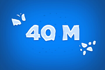 40 Million  subscribers celebration greeting banner with water Design