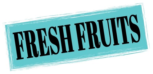 FRESH FRUITS text written on blue-black stamp sign.
